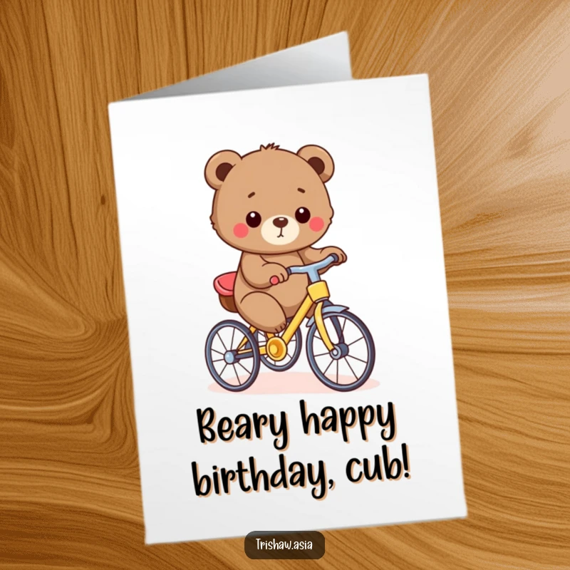 Funny Free Printable Birthday Card: Small bear cub proudly pedaling a tiny trishaw, delivering a fun and downloadable birthday greeting.